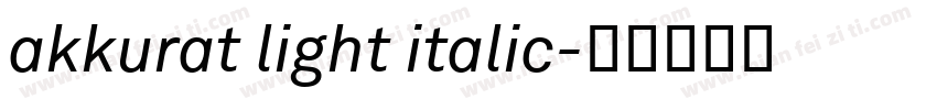 akkurat light italic字体转换